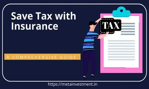 A Comprehensive Guide to Save Tax with Insurance in India