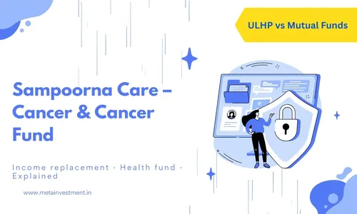Tata AIA Sampoorna Care – Cancer & Cancer Fund Explained